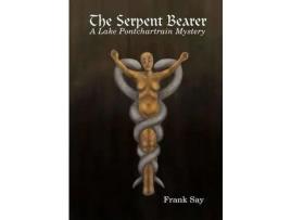 Livro The Serpent Bearer de Frank Say ( Inglês )