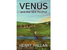 Livro Venus And The Sea People de Henry Hallan ( Inglês )