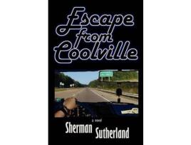 Livro Escape From Coolville de Sherman Sutherland ( Inglês )