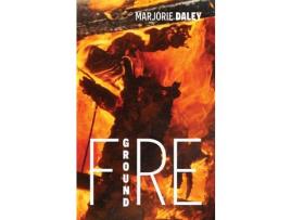 Livro Fire Ground de MARJORIE DALEY ( Inglês )