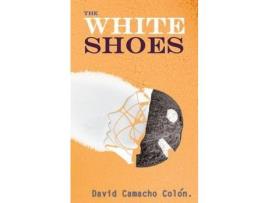 Livro The White Shoes de David Camacho Colon ( Inglês )