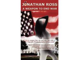 Livro A Weapon To End War de Jonathan Ross ( Inglês )