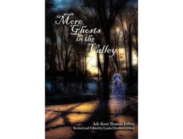 Livro More Ghosts In The Valley de Adi-Kent Thomas Jeffrey ( Inglês )