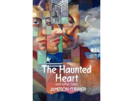 Livro The Haunted Heart And Other Tales de Jameson Currier ( Inglês )