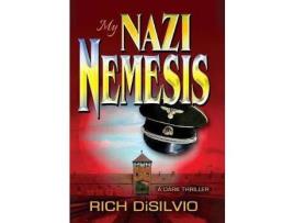 Livro My Nazi Nemesis: A Dark Thriller Of Tragic Love During War de Rich DiSilvio ( Inglês )