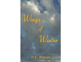 Livro Wings Of Winter de P. F. Kosak ( Inglês )