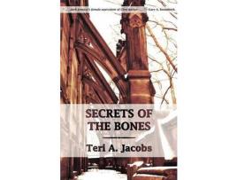 Livro Secrets Of The Bones de Teri Jacobs ( Inglês )