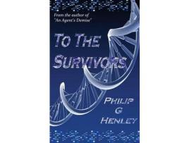 Livro To The Survivors de Philip G Henley ( Inglês )