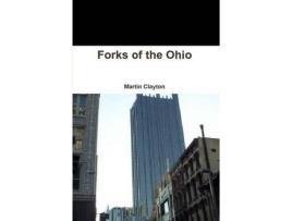 Livro Forks Of The Ohio de Martin Clayton ( Inglês )