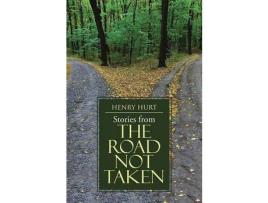 Livro Stories From The Road Not Taken de Henry Hurt ( Inglês )