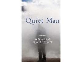 Livro Quiet Man de Angela Kaufman ( Inglês )