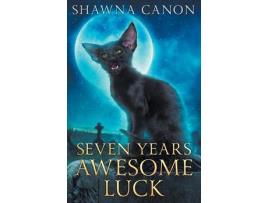 Livro Seven Years Awesome Luck de Shawna Canon ( Inglês )