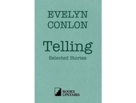 Livro Telling: Selected Stories de Evelyn Conlon ( Inglês )