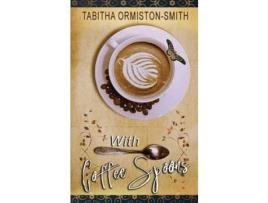 Livro With Coffee Spoons de Tabitha Ormiston-Smith ( Inglês )