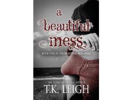 Livro A Beautiful Mess de T.K. Leigh ( Inglês )