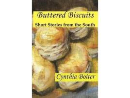 Livro Buttered Biscuits de Cynthia Anne Boiter ( Inglês )