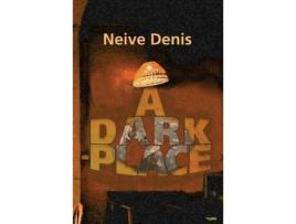 Livro A Dark Place de Neive Denis ( Inglês )