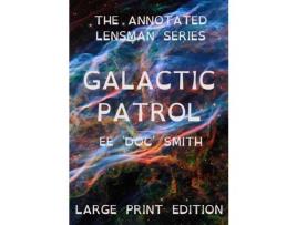 Livro Galactic Patrol: The Annotated Lensman Series Large Print Edition de Edward Smith ( Inglês )