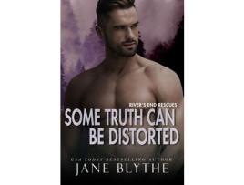 Livro Some Truth Can Be Distorted de Jane Blythe ( Inglês )