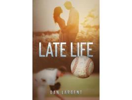 Livro Late Life de Dan Largent ( Inglês )