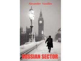 Livro Russian Sector (English Edition) de Alexander Vassiliev ( Inglês )