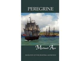 Livro Peregrine: Book Five Of The Fighting Anthonys de Michael Aye ( Inglês )