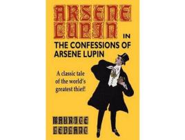 Livro The Confessions Of Arsene Lupin de Maurice Leblanc ( Inglês )