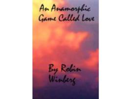 Livro An Anamorphic Game Called Love de Robin Winberg ( Inglês )