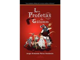 Livro Los Profetas De Gúlumm de Jorge Armando Pérez Venâncio ( Inglês )