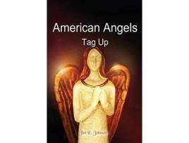 Livro American Angels: Tag Up de Jim E Johnson ( Inglês )
