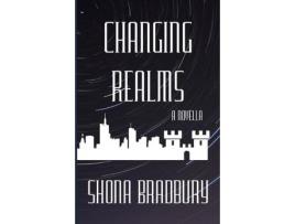 Livro Changing Realms: A Novella de Shona Bradbury ( Inglês )