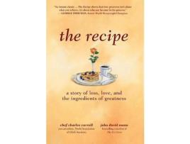 Livro The Recipe: A Story Of Loss, Love, And The Ingredients Of Greatness de Charles M Carroll ( Inglês )