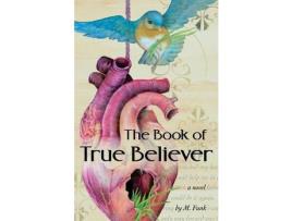 Livro The Book Of True Believer: A Tale Of Awakening de M. Funk ( Inglês )