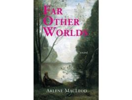 Livro Far Other Worlds de Arlene MacLeod ( Inglês )