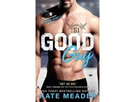 Livro Good Guy: A Rookie Rebels Novel de Kate Meader ( Inglês )