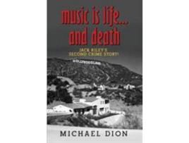 Livro Music Is Life...And Death de Michael Dion ( Inglês )