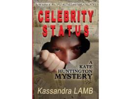 Livro Celebrity Status: A Kate Huntington Mystery de Kassandra Lamb ( Inglês )