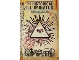 Livro Nature'S God: Historical Illuminatus Chronicles Volume 3 de Robert Anton Wilson ( Inglês )