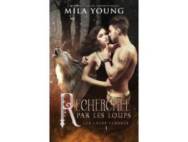 Livro Recherchée Par Les Loups: A Paranormal Romance de Mila Young ( Inglês )