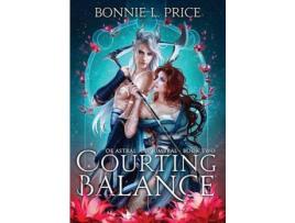 Livro Courting Balance de Bonnie L. Price ( Inglês )