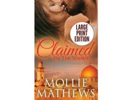 Livro Claimed By The Sheikh (Large Print) de Mollie Mathews ( Inglês )
