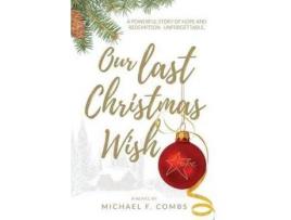 Livro Our Last Christmas Wish de Michael F Combs ( Inglês )
