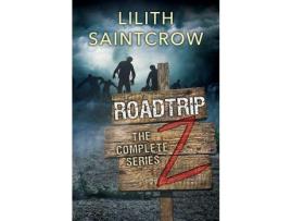 Livro The Complete Roadtrip Z de Lilith Saintcrow ( Inglês )