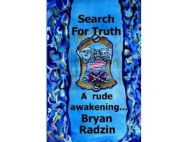 Livro Search For Truth: A Rude Awakening... de BRYAN RADZIN ( Inglês )
