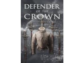 Livro Defender Of The Crown de David R. Witanowski ( Inglês )