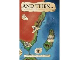 Livro And Then... Vol 1: The Great Big Book Of Adventure Tales! de Ruth Wykes ( Inglês )
