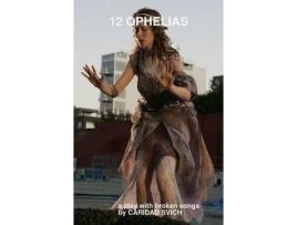 Livro 12 Ophelias (A Play With Broken Songs) de Caridad Svich ( Inglês )