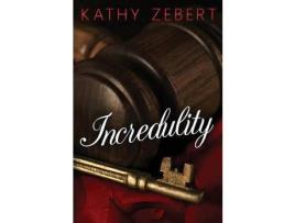 Livro Incredulity de Kathy Zebert ( Inglês )