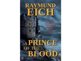 Livro A Prince Of The Blood de Raymund Eich ( Inglês )