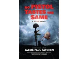 Livro No Pistol Tastes The Same: A Ptsd Novel de Patchen ( Inglês )